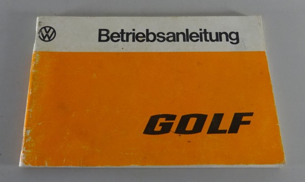 Betriebsanleitung VW Golf I/1 mit Vergaser- /Diesel- /Einspritzmotor von 08/1977