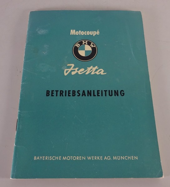 Betriebsanleitung / Handbuch BMW Isetta 12PS Stand 05/1955 - original