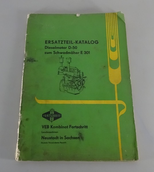 Teilekatalog Fortschritt Dieselmotor D-50 zum Schwadmäher E 301 Stand 07/1970