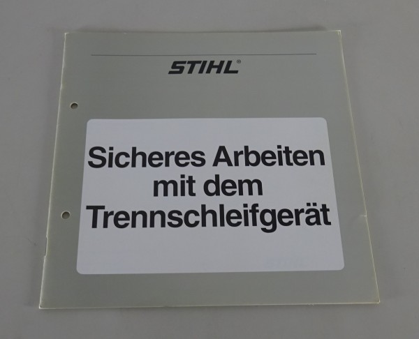 Handbuch Sicheres Arbeiten mit dem Stihl Trennschleifer Stand 1994