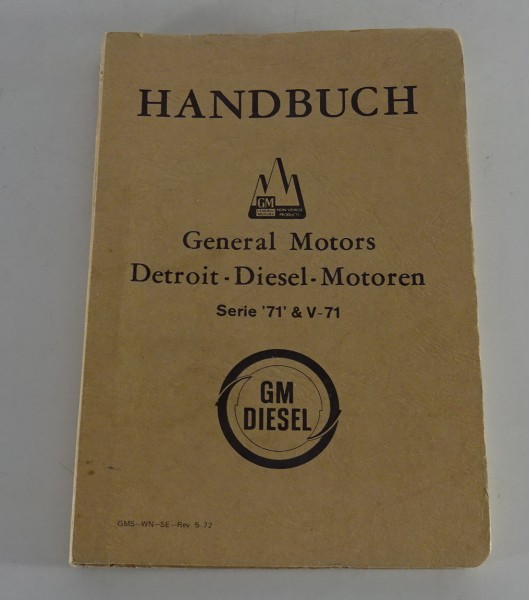 Betriebsanleitung / Handbuch General Motors Dieselmotor 71 & V-71 Stand 05/1972