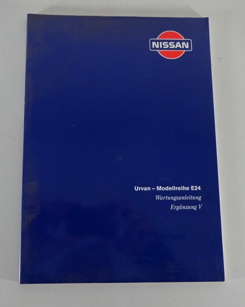 Werkstatthandbuch / Wartungsanleitung Nissan Urvan E24 Ergänzung V Stand 06/1994