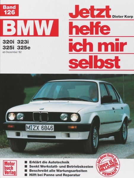 Reparaturanleitung BMW 3er E30 ab 1982 - Jetzt helfe ich mir selbst Band 126