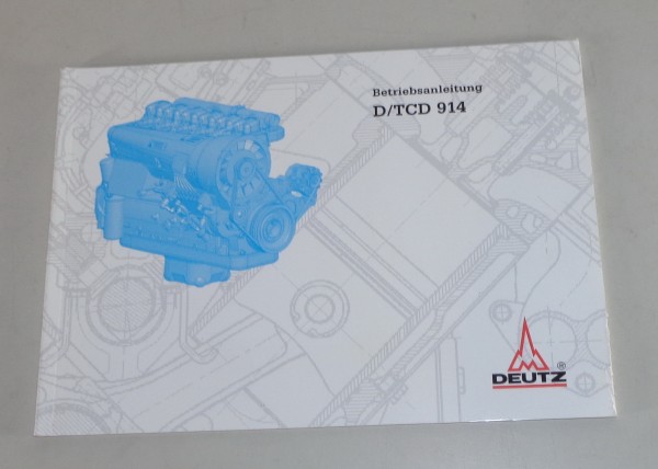 Betriebsanleitung / Handbuch Deutz Motor D/TCD 914 von 11/2006