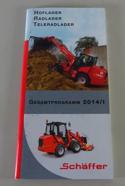 Prospekt / Programmübersicht Schäffer Hoflader / Radlader / Telelader Mj. 2014