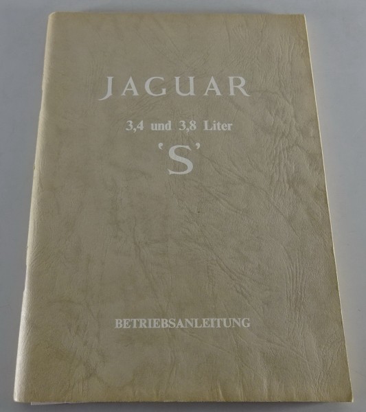 Betriebsanleitung / Handbuch Jaguar S-Type 3,4 & 3,8 Liter Bj. 1963 - 1968