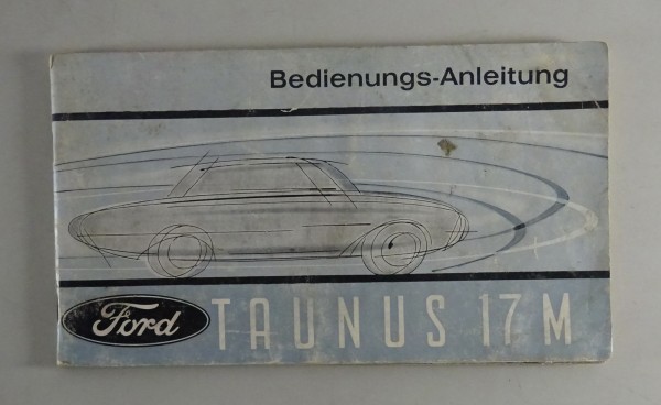 Betriebsanleitung / Handbuch Ford Taunus 17M P3 Badewanne Stand 02/1964