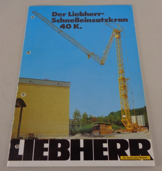 Prospekt / Broschüre Liebherr der Schnelleinsatzkran 40 K von 07/1982