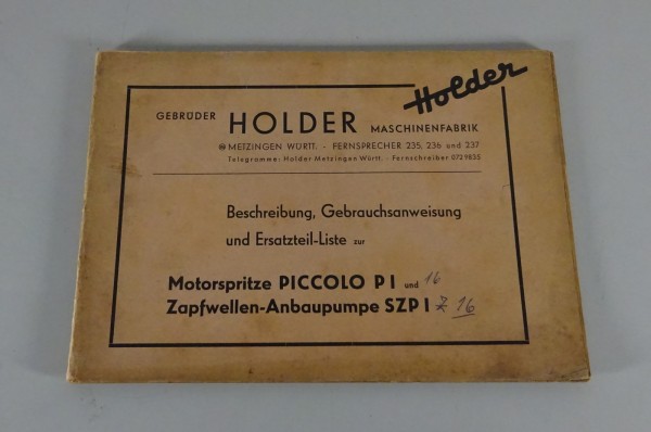 Betriebsanleitung / Ersatzteilliste Holder Motorspritze Piccolo P I + SZP I