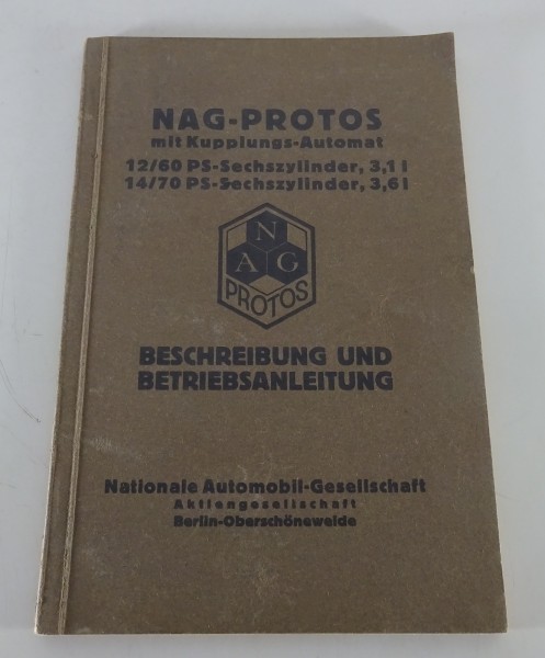 Betriebsanleitung NAG Protos 201 (12/60 PS) & 204 (14/70 PS) Stand 03/1929