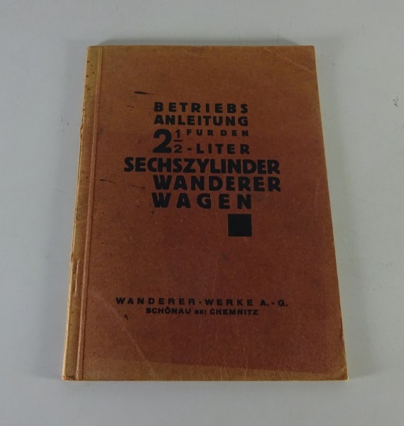Betriebsanleitung Wanderer W11 10/50 PS / 2,5 Liter Sechszylinder Stand 1929