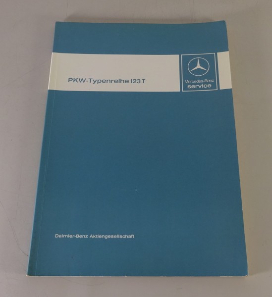 Werkstatthandbuch Mercedes W123 / S123 T-Modell 230 240 250 280 300 T TE TD