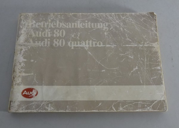 Betriebsanleitung / Handbuch Audi 80 / 80 quattroTyp 81/ 85 von 1986