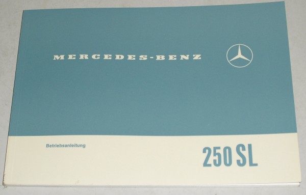 Betriebsanleitung / Handbuch Mercedes Benz R113 250 SL Pagode / Pagoda von 1967