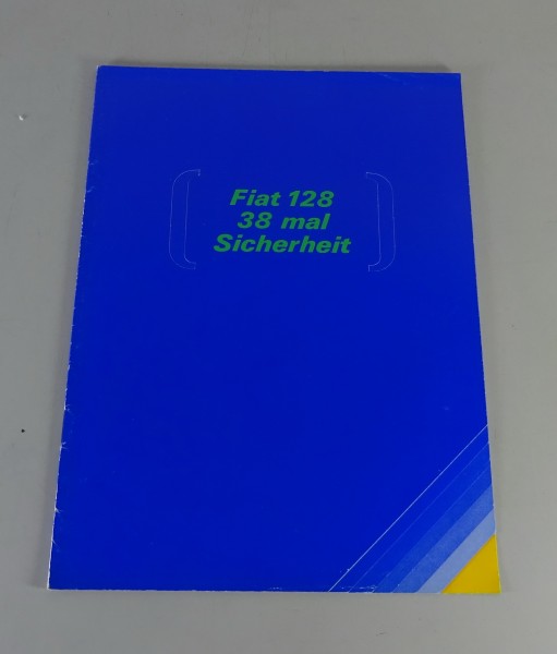 Prospekt / Broschüre Fiat 128 Sicherheitseinrichtung