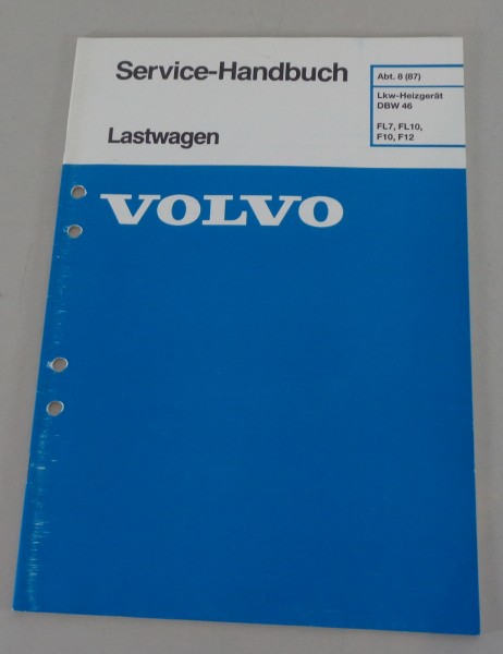 Werkstatthandbuch Volvo LKW FL7 / FL10 / F10 / F12 Heizgerät DBW 46 von 1987