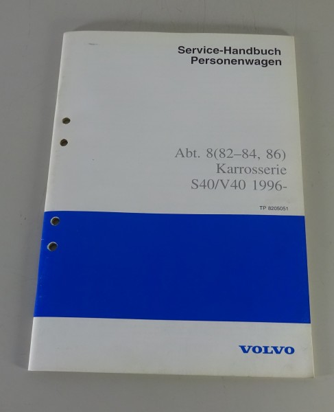 Werkstatthandbuch Konstruktion & Funktion Volvo S40 / V40 Karosserie von 05/1996