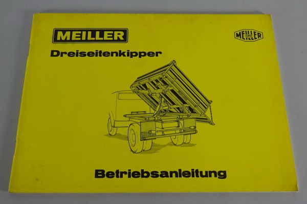 Betriebsanleitung / Handbuch Meiller Kipper Dreiseitenkipper Stand 01/1984