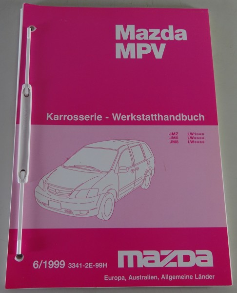 Werkstatthandbuch Mazda MPV Karosserie Stand 06/1999