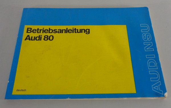 Betriebsanleitung / Handbuch Audi 80 B1 Stand 03/1974