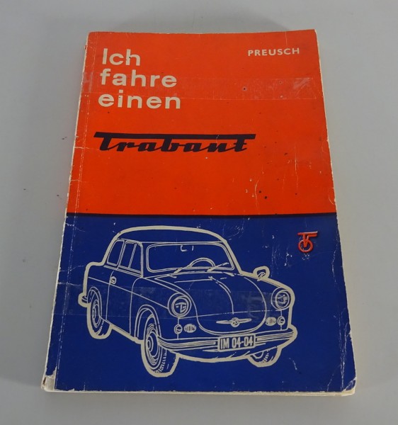 Reparaturanleitung / Ich fahre einen Trabant 500 / P 50 transpress 1962 1. Aufl.