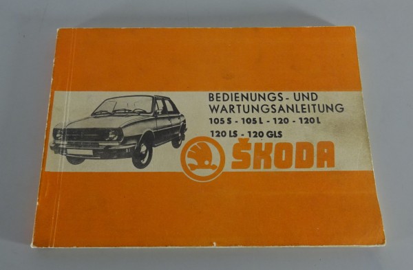 Betriebsanleitung Skoda 105 S / L + 120 L / LS / GLS + Scheckheftteil Stand 1979