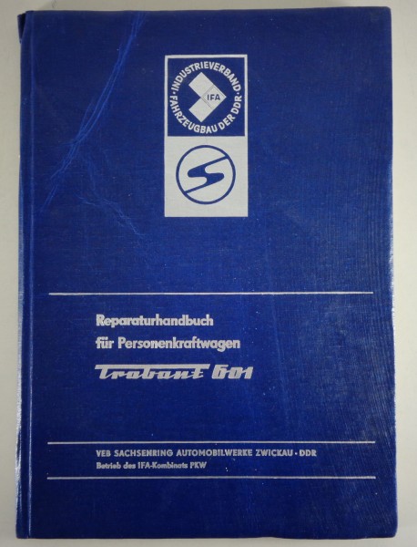 Werkstatthandbuch / ReparaturhandbuchTrabant 601 Stand 06/1979 17. Auflage