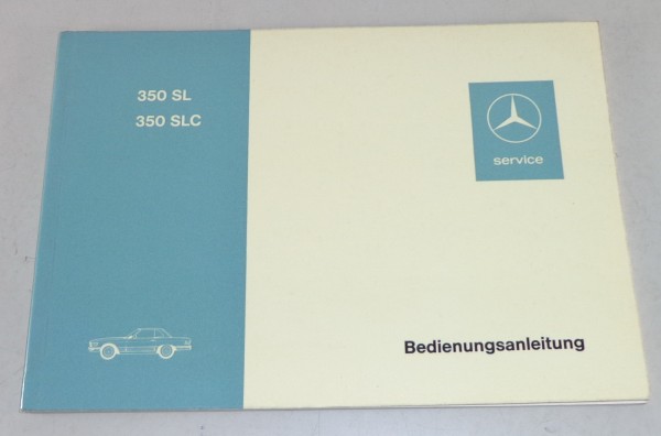 Betriebsanleitung Mercedes Benz R107 / C107 350 SL / 350 SLC von 07/1972