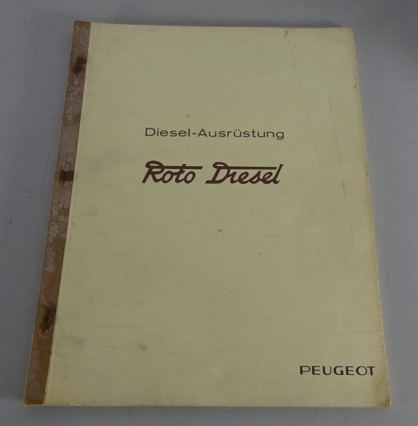 Werkstatthandbuch Peugeot Diesel Ausrüstung Roto Diesel Typ D.P.A Stand 09/1966