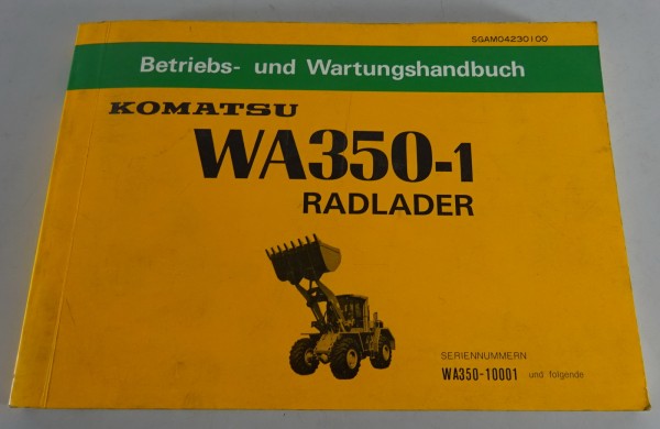 Betriebsanleitung / Wartungshandbuch Komatsu Radlader WA 350-1 Stand 07/1985
