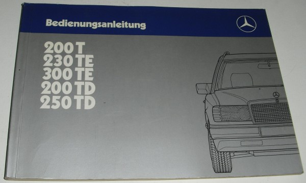 Betriebsanleitung Mercedes Benz W124 T-Modell 200 230 250 300 T TE TD von 1985