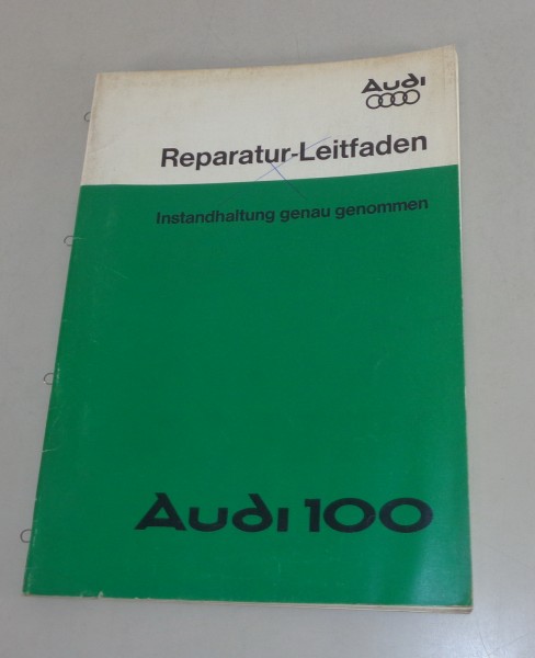 Werkstatthandbuch Audi 100 Typ 43 C2 Instandhaltung genau genommen Stand 8/1978