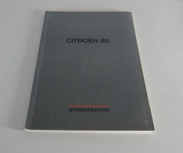 Betriebsanleitung / Handbuch Citroen BX incl. Break / GTI / 16V Stand 1991