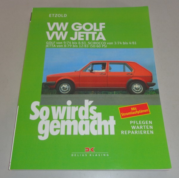 Reparaturanleitung So wirds gemacht VW Golf I / Scirocco / Jetta ab 03/1974