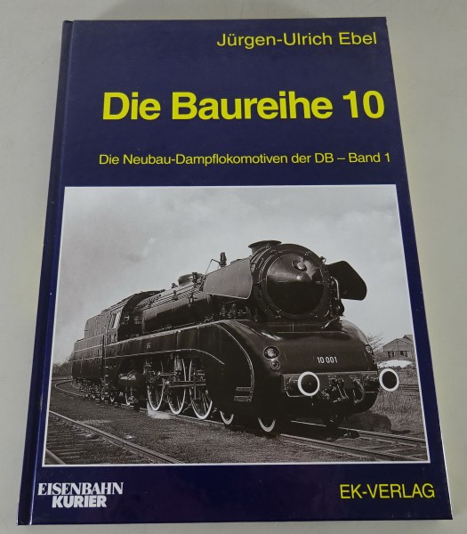 Bildband Die Baureihe 10 | Die Neubau-Dampflokomotive der DB - Band 1 Stand 1998
