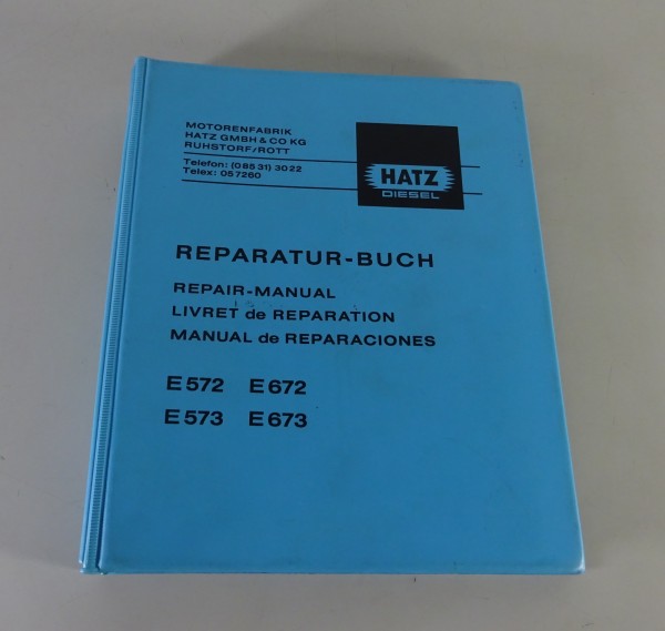 Werkstatthandbuch Hatz Diesel Motor E 571 / 2 / 3 + E 671 / 2 / 3 Stand 4/1980