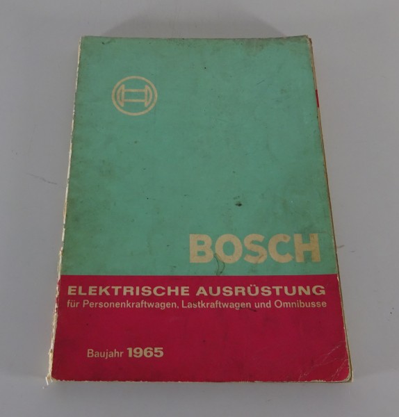 Katalog Bosch Elektrische Ausrüstung für PKW, LKW & Omnibusse für Baujahr 1965