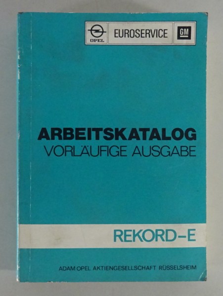 Werkstatthandbuch Arbeitswerte Richtzeiten Opel Rekord E von 08/1977