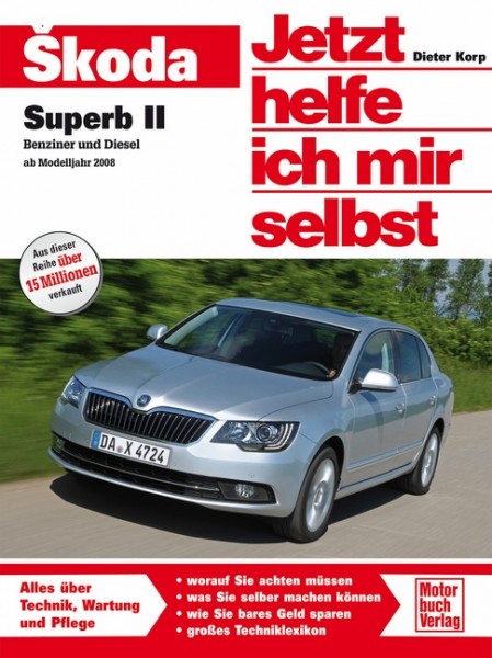 Reparaturanleitung Skoda Superb II ab 2008 - Jetzt helfe ich mir selbst Band 293