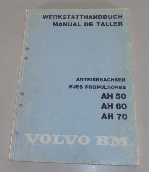 Werkstatthandbuch Volvo BM Antriebsachsen AH 50 / AH 60 / AH 70 von 1982