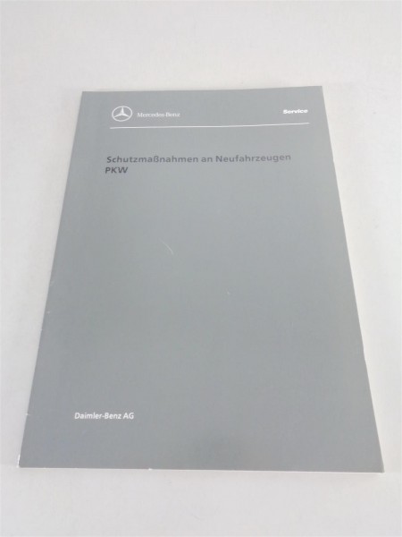 Werkstatthandbuch Mercedes Benz Schutzmaßnahmen für Neufahrzeuge PKW Stand 1998