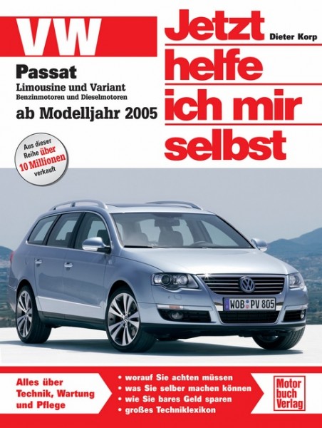 Reparaturanleitung VW Passat B6 ab 2005 - Jetzt helfe ich mir selbst Band 254