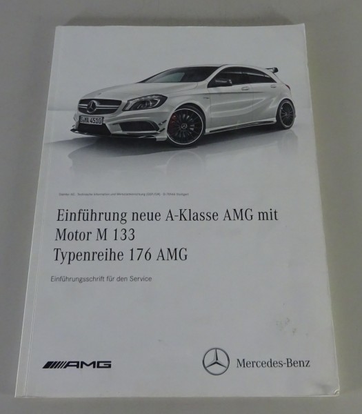 Werkstatthandbuch Einführungsschrift Mercedes A-Klasse A45 AMG 4Matic W 176 2013