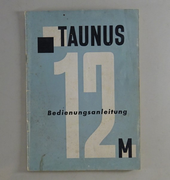 Betriebsanleitung Handbuch Ford Taunus 12M Streifentaunus von 09/1961