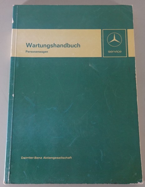 Werkstatthandbuch Wartung Mercedes W114, W115/8 / W100 / R107 etc Stand 11/1971