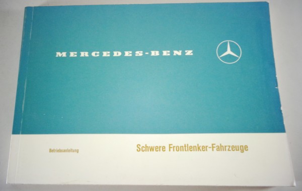 Betriebsanleitung Mercedes Schwere Frontlenker Fahrzeuge mit Motor OM402 10/1972