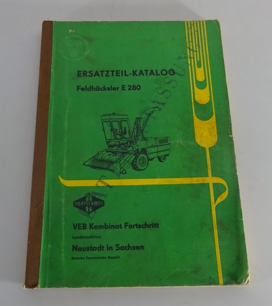 Teilekatalog / Ersatzteilliste Fortschritt Feldhäcksler E 280 Stand 05/1972