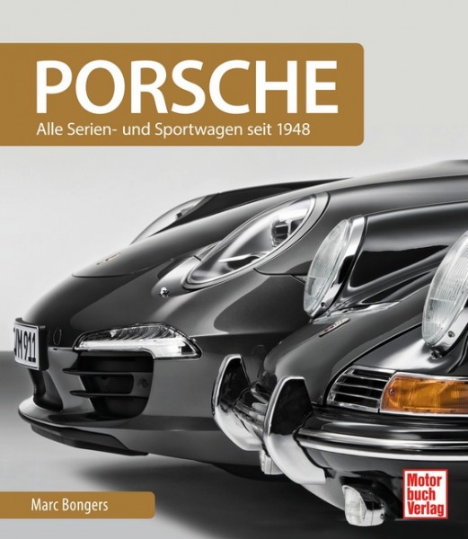 Porsche - Alle Serien- und Sportwagen seit 1948 911 356 914 928 924 968 944 964