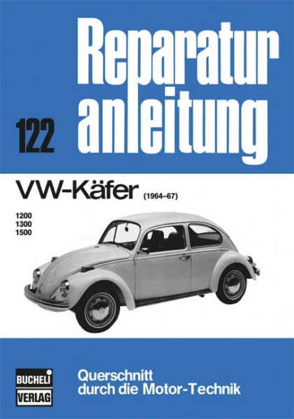 Reparaturanleitung VW Käfer 1964-1967 - Bucheli Band 122