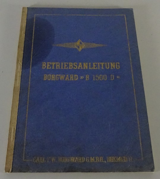 Betriebsanleitung Borgward Diesel Lastkraftwagen Borgward B 1500 D Stand 10/1952